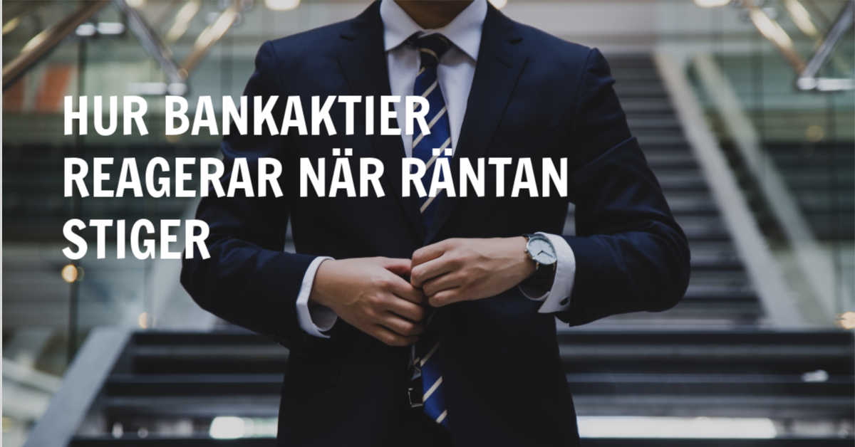 You are currently viewing Räntans påverkan på bankaktier